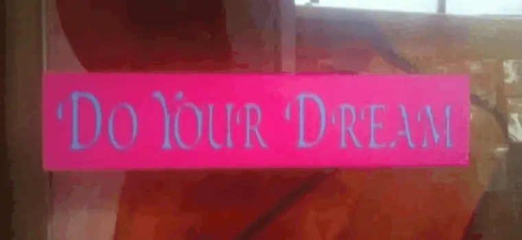 do your dream