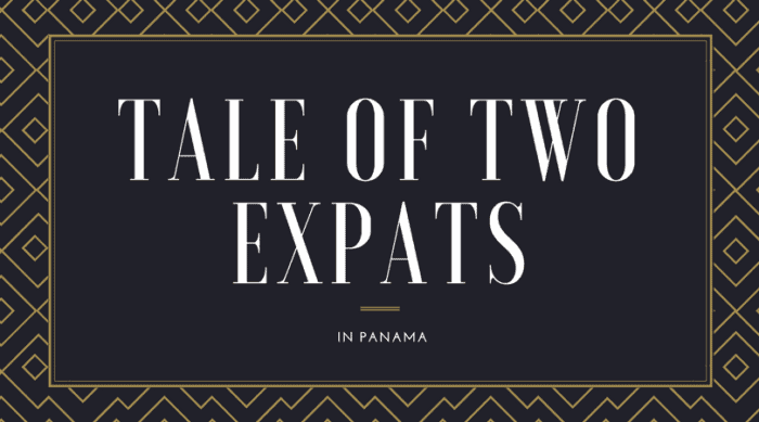 Tale of Two Expats in Panama