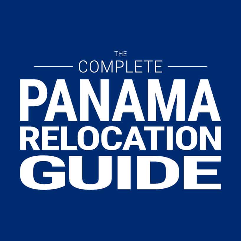 The Complete Panama Relocation Guide
