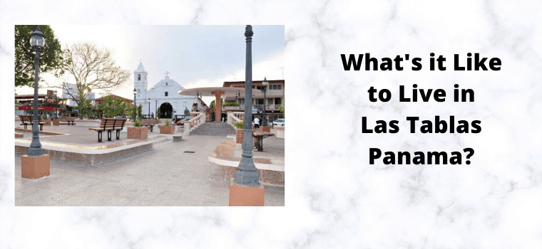 what is it like to live in las tablas panama