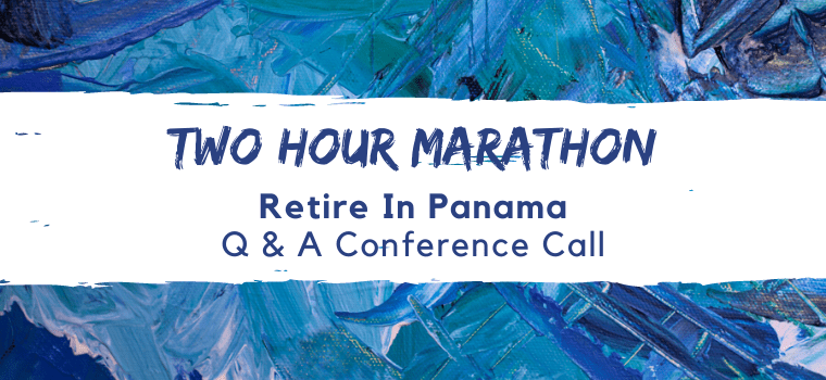 retire in panama conference call