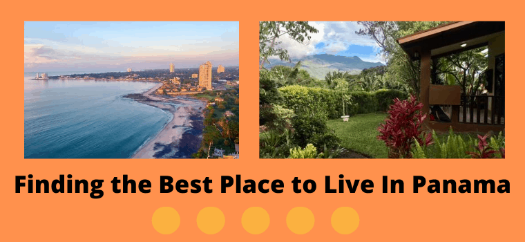finding the best place to live in panama