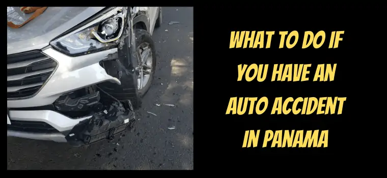 what to do if you have an auto accident in panama
