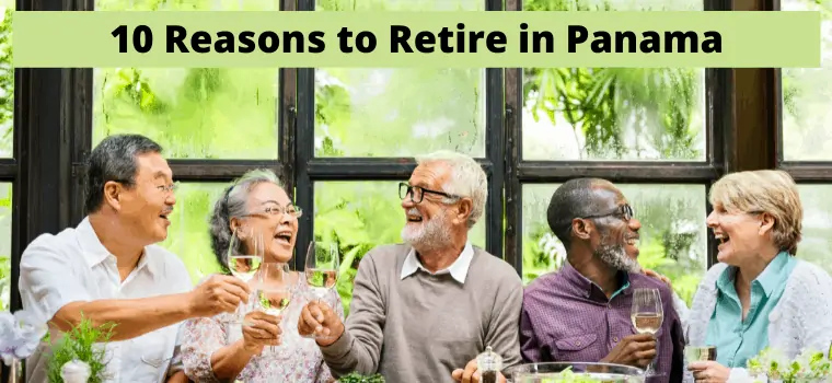 10 reasons to retire in panama