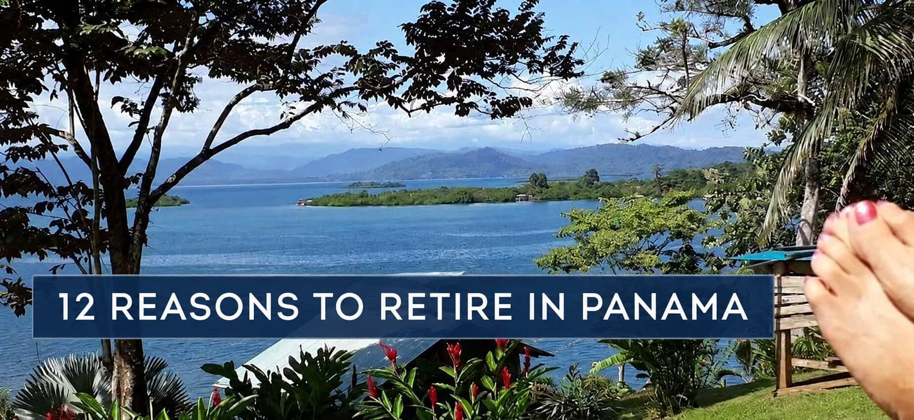 12 reasons to retire in Panama