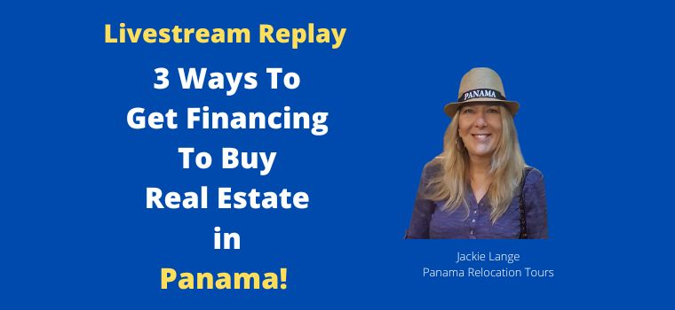 three ways to financing real estate in panama
