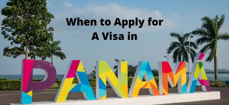 when to apply for a visa in panama