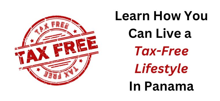 how to live tax free in panama