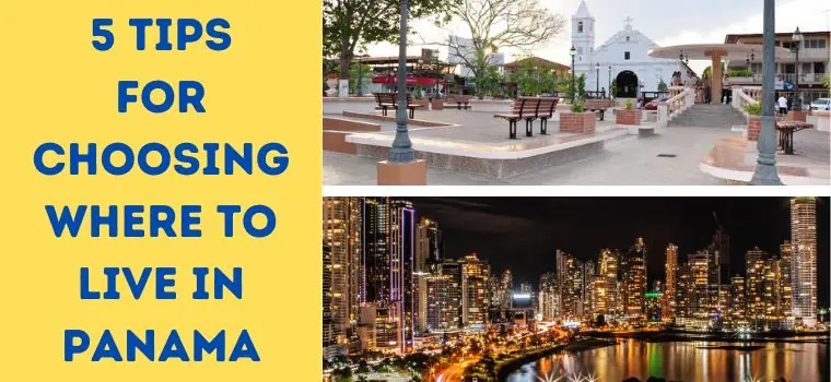 5 tips for choosing where to live in panama
