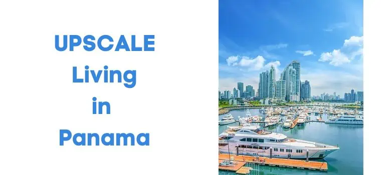 upscale living in panama