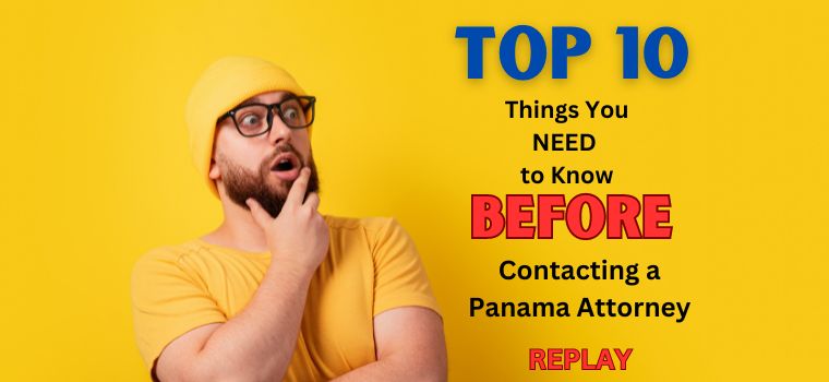 top 10 things to ask an attorney in panama
