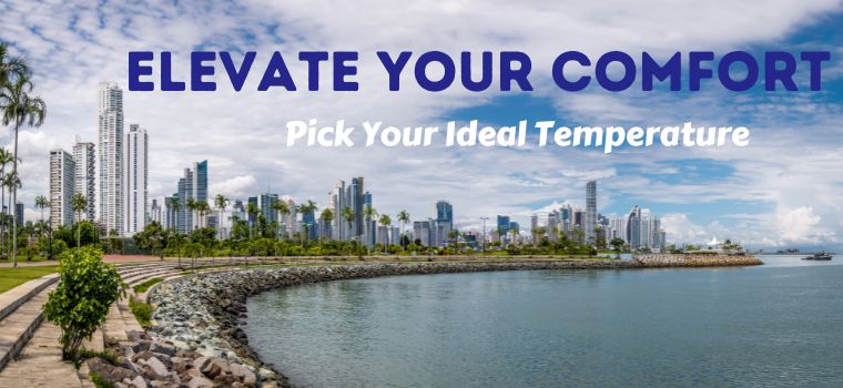pick your ideal temperature in panama