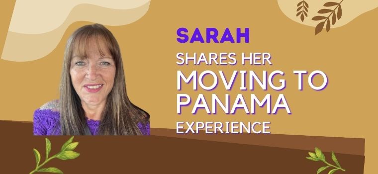 sarah shares what it's like to live in panama