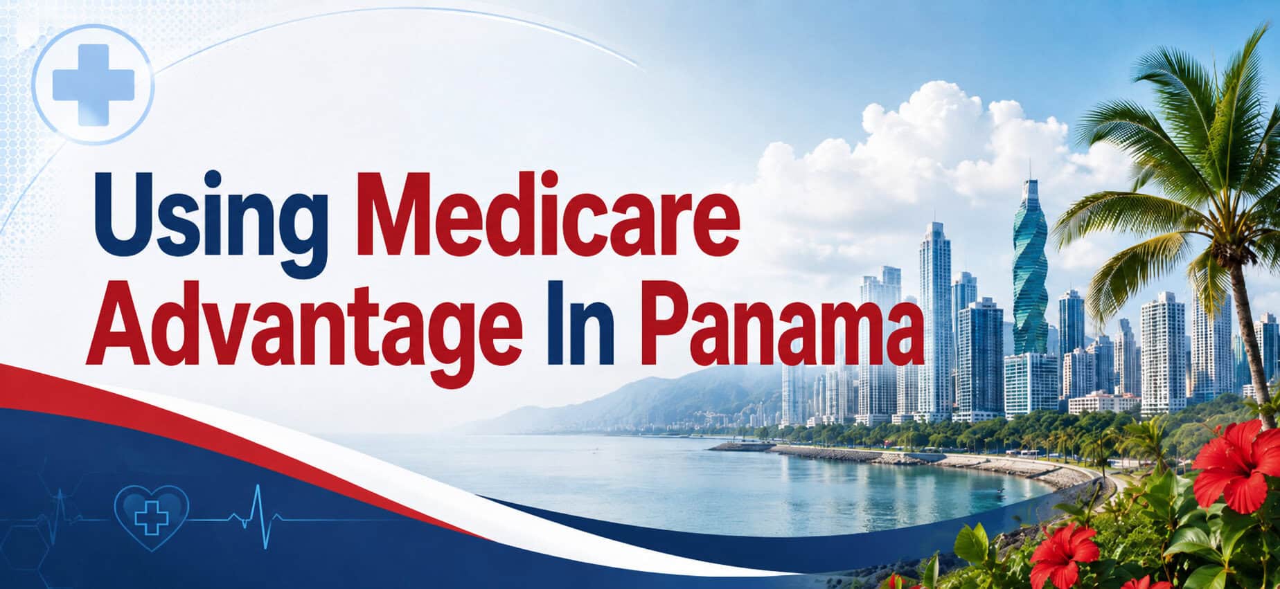 Using Medicare Advantage in Panama with Panama City skyline and beach in background.