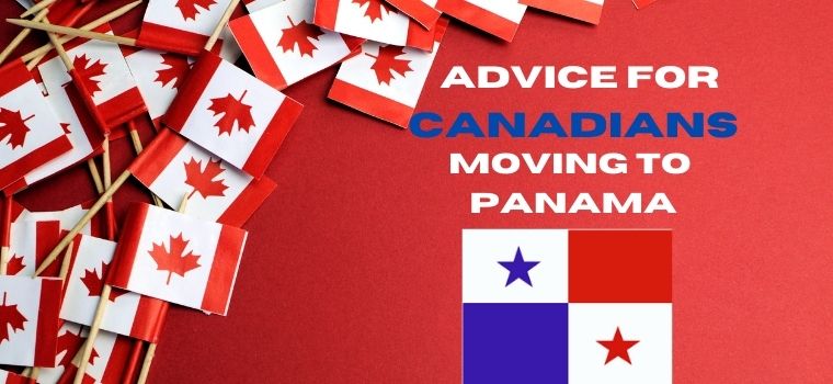 advice for canadians moving to panama