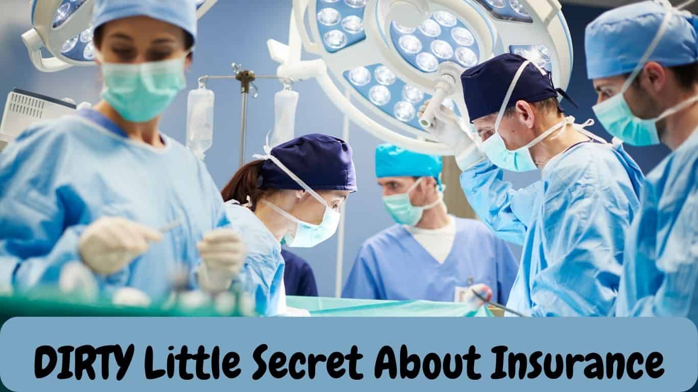 dirty little secret about insurance