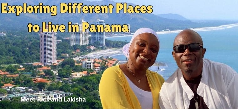 exploring different places to live in panama