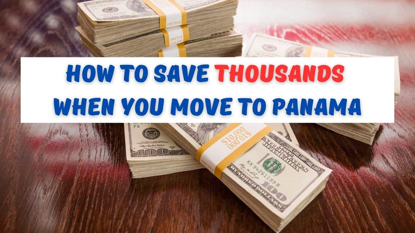 how to save thousands when you move to panama