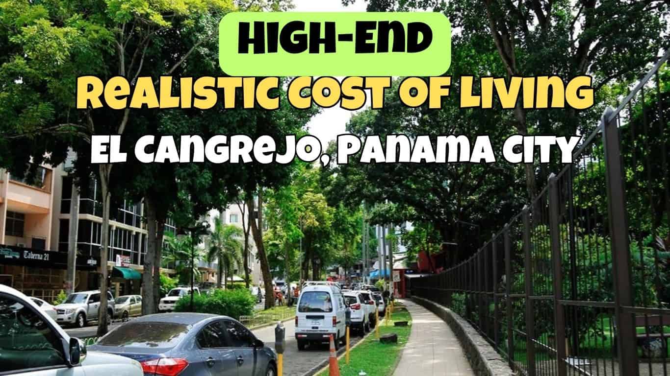 realistic cost of living (high end) El Cangrejo Panama City