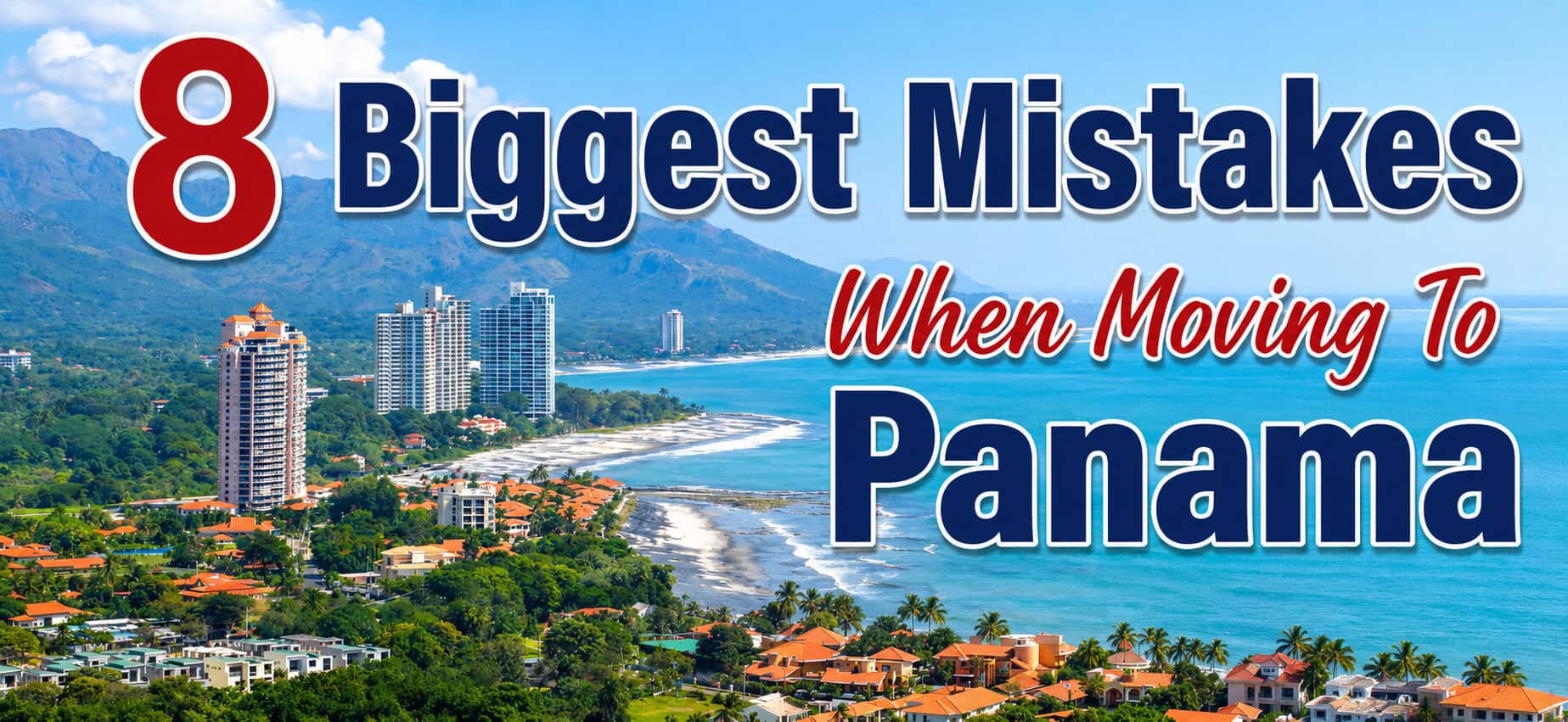 8 biggest mistakes when moving to panama